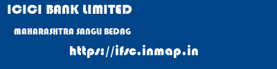 ICICI BANK LIMITED  MAHARASHTRA SANGLI BEDAG   ifsc code